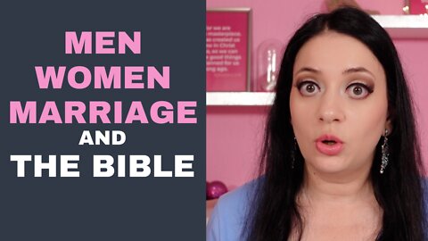 What the Bible Really Says about Men, Women, and Marriage
