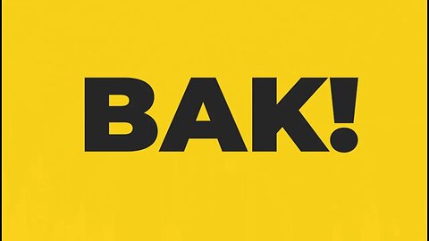 BAK!