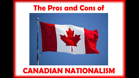 JAMES on NATIONALISM in CANADA - Oh Canada