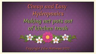 Cheap Hydroponic Net Pots from Kitchen Trash Free And Easy!