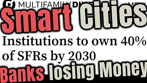 🌐15 Minute Smart Cities Coming🏦Banks Losing Money on Mortgages🚨Bailout and Buyout Coming🚨