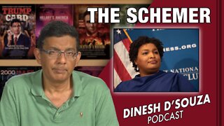 THE SCHEMER Dinesh D’Souza Podcast Ep379