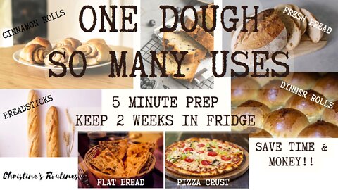 5 MINUTE DOUGH PREP! Fresh bread, cinnamon rolls, breadsticks, pizza crust and more!