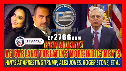 EP 2766 8AM RED ALERT AG GARLAND HINTS AT INDICTING TRUMP ALEX JONES ROGER STONE