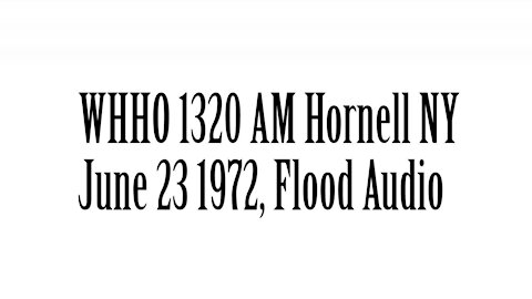WHHO 1320AM, June 23, 1972, Flood of 72 Audio