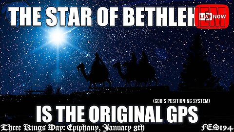 The Star of Bethlehem is the Original GPS (God’s Positioning System) (FES194) “BASED" CATHOLIC SHOW