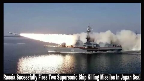 Russia Sucessfully Fires Two Supersonic Ship Killing Missiles In Japan Sea!