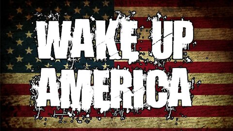 Wake up America