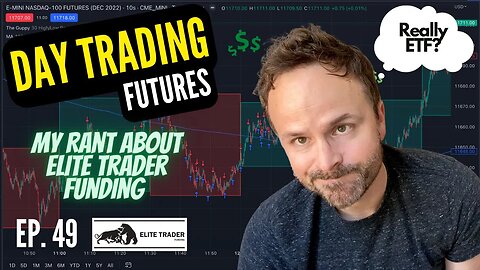WATCH ME TRADE | Ranting about Elite Trader Funding | Day Trading Futures Nasdaq Stocks Commodities