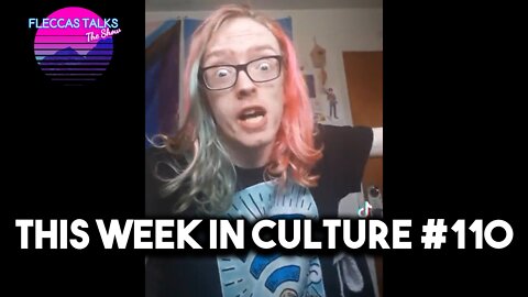 THIS WEEK IN CULTURE #110
