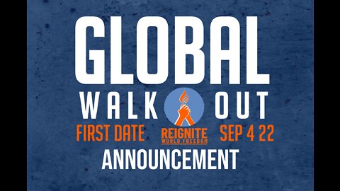 ECHOREEL * THE GLOBAL WALKOUT...IS STARTING * SEP 1ST 2022 * FIRST DATE