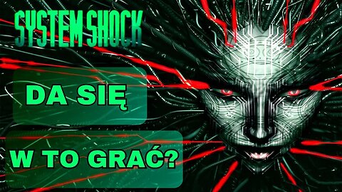 Recenzja System Shock Remake - Grafika, Grywalność i mechaniki gameplay'u