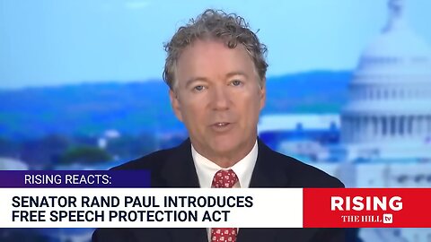 Rand Paul: 'The Left Used to Be Very Good with the First Amendment'