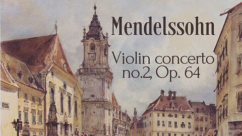 Felix Mendelssohn: Violin concerto no.2 [Op.64]