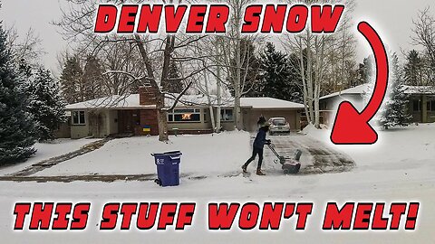 SNOWIEST YEAR IN DENVER | THE SNOW WON'T MELT