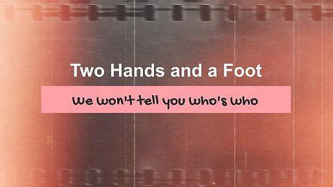 Two Hands and a Foot - Episode 43