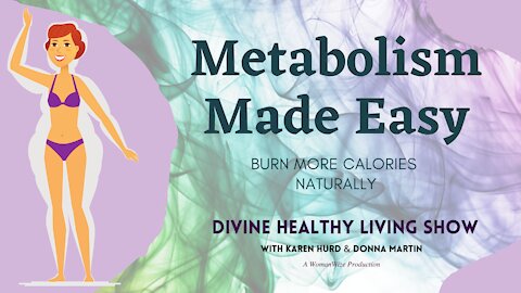 Metabolism Made Easy - Burn More Calories Naturally