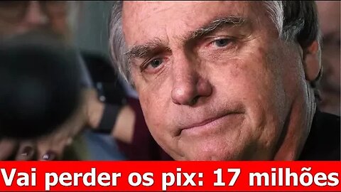 Sextou: Bolsonaro vai perder os PIX!