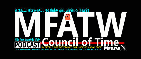 2023.09.03: Mike from COT, Pt-2, Flesh & Spirit, Galatians-5, (1:48min)