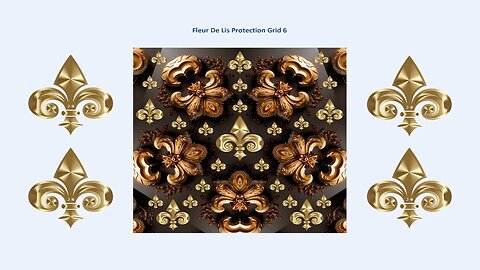 Fleur De Lis Protection and Healing Grids Part 2