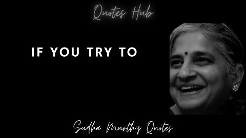 Sudha Murthy Quotes - Motivation and Wisdom from India's Business Icon || Quotes Hub