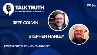 Talk Truth 04.10.24 - Jeff Colvin & Stephen Hanley