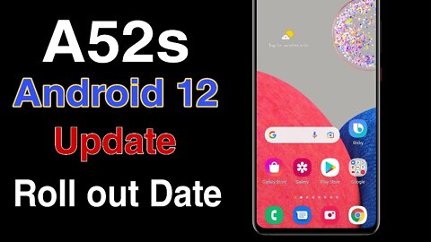 Samsung a52s 5g Android 12 Update | Galaxy A52 Android 12 Update