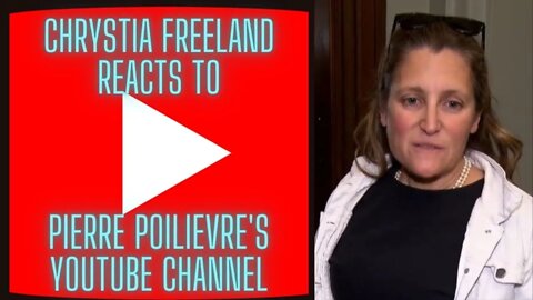 Im a feminist, Chrystia Freeland responds to Poilievre's YouTube channel's misogynistic tag