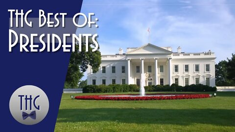 Best of the History Guy: Presidents