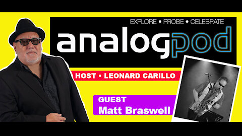 Analogpod - Episode 2 - Guest Matt Braswell