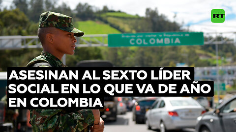 Asesinan al sexto líder social en lo que va de año en Colombia