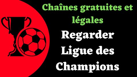 LIGUE DES CHAMPIONS EN DIRECT 🔥 CHAÎNES GRATUITES pour regarder les matchs en STREAMING HD