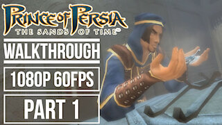 PRINCE OF PERSIA THE SANDS OF TIME Gameplay Walkthrough Part 1 No Commentary [1080p 60fps]