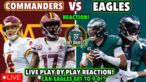 Eagles vs Commanders REACTION! LIVE PLAY PLAY! Can The Eagkes Get To 9-0!? Joeyshakes72 Reacts!