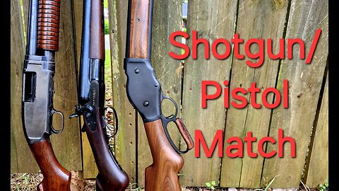Shotgun/ Pistol 2 gun match