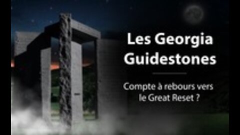 Les Georgia Guidestones – Compte à rebours vers le Great Reset ?