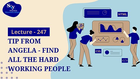 247. Tip from Angela - Find All the Hard Working People | Skyhighes | Web Development