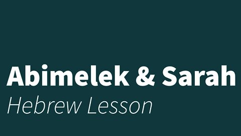 Abimelek and Sarah- Hebrew lesson