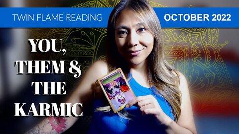 You, Them & The Karmic Twin Flame Reading | What you need to know about the 3rd party? October 2022