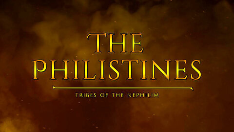 The Philistines - Tribes Of The Nephilim