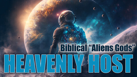 Heavenly Host - Biblical Universe Aliens