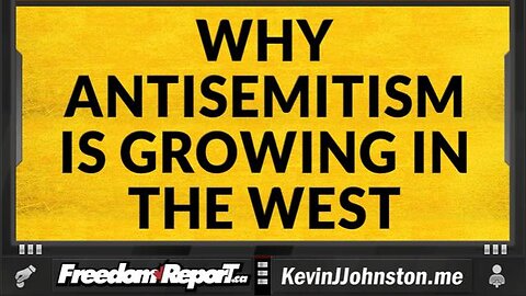 WHY ANTISEMITISM IS GROWING IN THE WEST