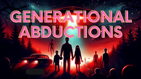 Generational Abductions