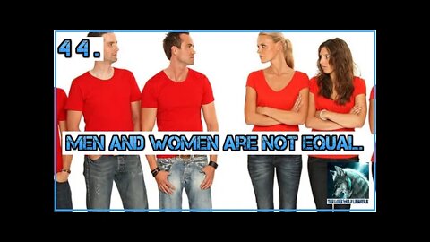 Men and women are not equal. - Episode 44