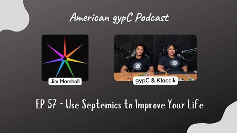 E57: Use Septemics to Improve Your Life with Jim Marshall