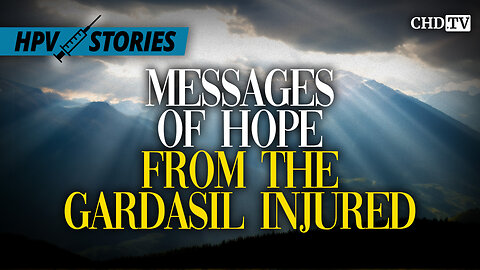 Messages of Hope From the Gardasil Injured