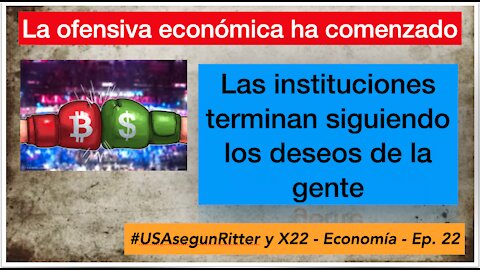 #USAsegunRitter y X22 - Economía - Ep. 22