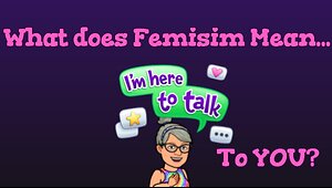 Let's Talk About Feminism!