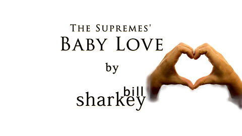 Baby Love - Supremes, The (cover-live by Bill Sharkey)