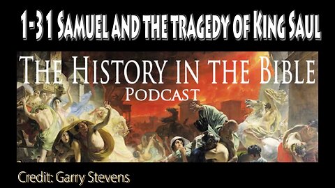 1-31 Samuel and the Tragedy of King Saul.